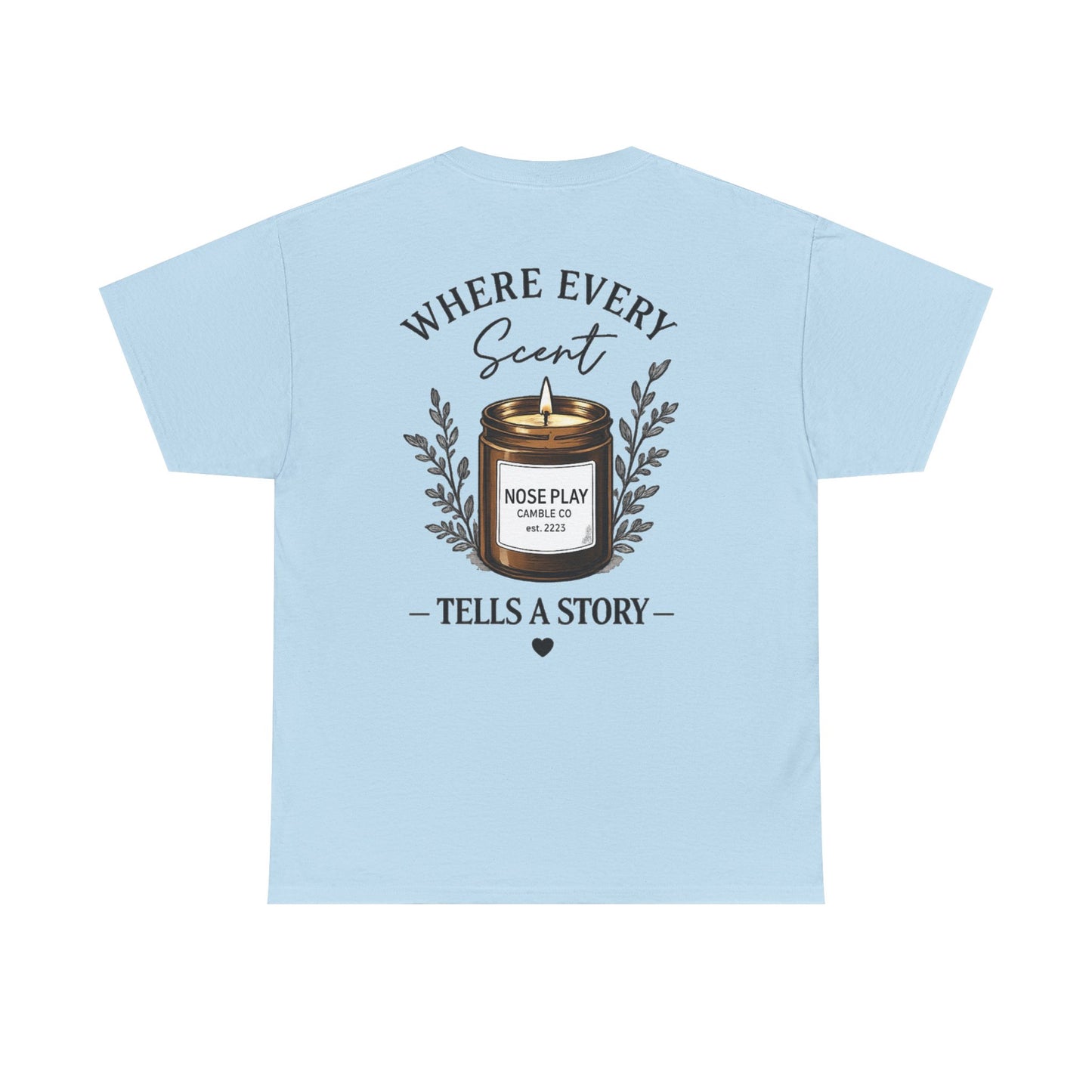 NOSE PLAY Candle CO Tee — “Where Every Scent Tells a Story” Graphic T-Shirt