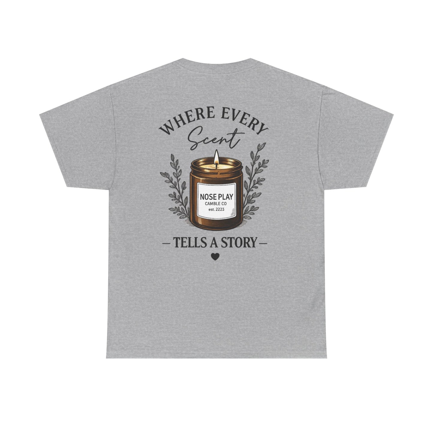 NOSE PLAY Candle CO Tee — “Where Every Scent Tells a Story” Graphic T-Shirt